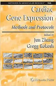 Cardiac Gene Expression: Methods and Protocols
