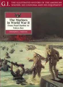 The Marines in World War II: From Pearl Harbour to Tokyo Bay