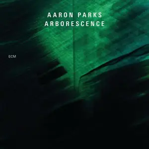Aaron Parks - Arborescence (2013) [Official Digital Download 24/88]