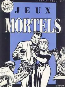 Johnny Hazard - Tome 6 - Jeux Mortels