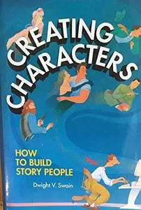 Creating Characters: How to Build Story People [Repost]