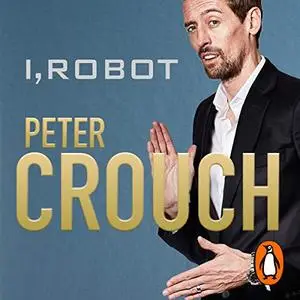 I, Robot: How to Be a Footballer, Book 2 [Audiobook] (Repost)