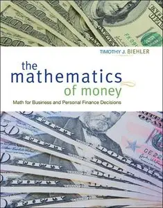 The Mathematics of Money: Math for Business and Personal Finance Decisions (Repost)