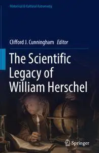 The Scientific Legacy of William Herschel