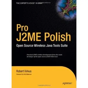 Robert Virkus, Pro J2ME Polish: Open Source Wireless Java Tools Suite (Repost) 