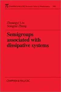 Semigroups Associated with Dissipative Systems