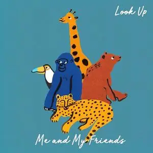 Me and My Friends - Look Up (2018)