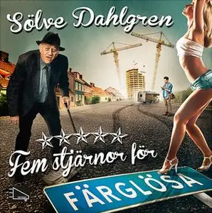 «Fem stjärnor för Färglösa» by Sölve Dahlgren
