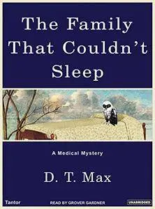 The Family That Couldn't Sleep: A Medical Mystery [Audiobook]