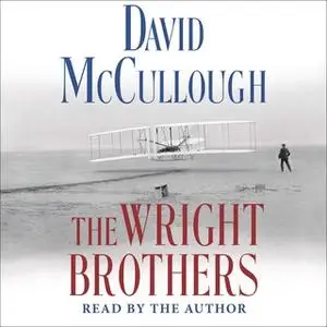 «The Wright Brothers» by David McCullough