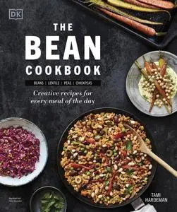 The Bean Cookbook: Creative Recipes for Every Meal of the Day