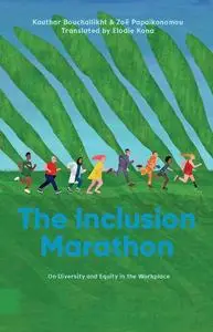 «The Inclusion Marathon» by Kauthar Bouchallikht, Zoë Papaikonomou