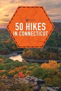 50 Hikes in Connecticut (Explorer's 50 Hikes), 6th Edition