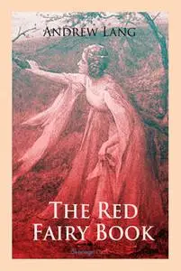 «The Red Fairy Book» by Andrew Lang