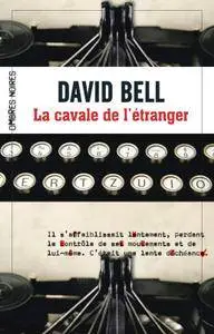 David Bell - La cavale de l'étranger
