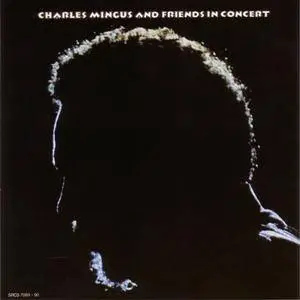 Charles Mingus - ...And Friends In Concert (2CD) (1972) {1992 Sony Japan}
