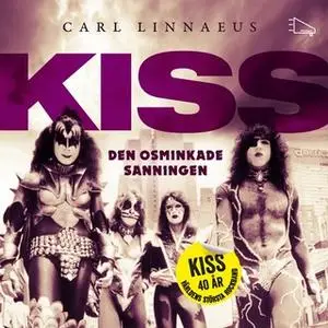 «KISS - Den osminkade sanningen» by Carl Linnaeus
