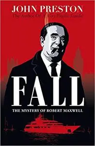 Fall: The Mystery of Robert Maxwell