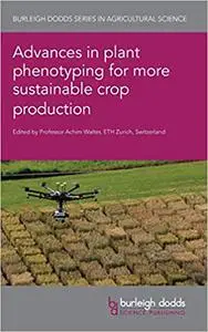 Advances in plant phenotyping for more sustainable crop production