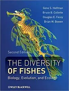 The Diversity of Fishes: Biology, Evolution, and Ecology (Repost)