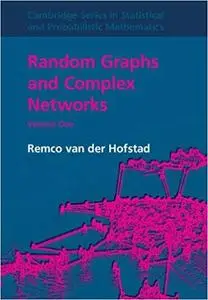 Random Graphs and Complex Networks: Volume 1 (Cambridge Series in Statistical and Probabilistic Mathematics)
