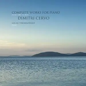 Lucas Thomazinho - Dimitri Cervo: Complete Works for Piano from 1985 to 2023 (2023) [Official Digital Download 24/96]