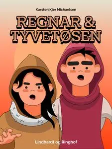 «Regnar & tyvetøsen» by Karsten kjer Michaelsen