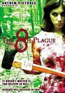 The 8th Plague (2006)