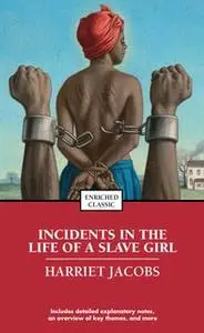 «Incidents in the Life of a Slave Girl» by Harriet Jacobs