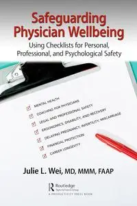 Safeguarding Physician Wellbeing: Using Checklists for Personal, Professional, and Psychological Safety