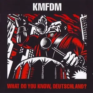 KMFDM - What Do You Know, Deutschland? (1986)