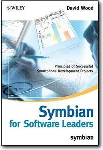 David Wood, «Symbian for Software Leaders: Principles of Successful Smartphone Development Projects»