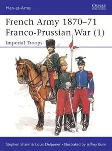 French Army 1870-1871 Franco-Prussian War (1): Imperial Troops (repost)
