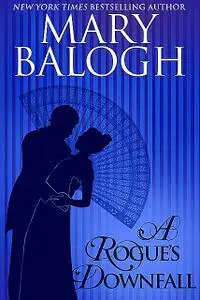 «A Rogue's Downfall» by Mary Balogh