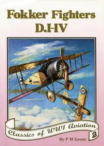 Fokker Fighters D.I-D.IV (Classics of WWI Aviation 2)