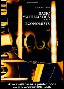 Basic Mathematics for Economists, 2 edition (Repost)