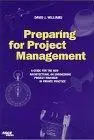 Preparing for project management : a guide for the new architectural or engineering project manager in private practice