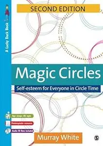 Magic Circles: Self-Esteem for Everyone in Circle Time