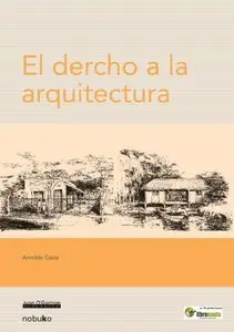 El Derecho a La Arquitectura