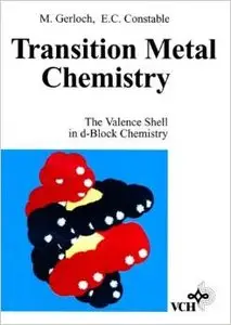 Transition Metal Chemistry: The Valence Shell in d-Block Chemistry by Malcolm Gerloch