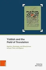 Yiddish and the Field of Translation: Agents, Strategies, Concepts and Discourses Across Time and Space. in Cooperation