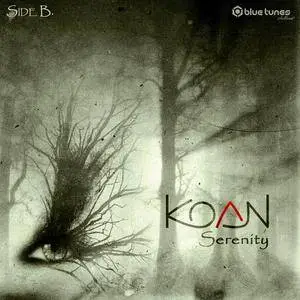Koan - Serenity, Side A & B (2017)