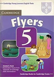 Cambridge Young Learners English Tests Flyers 5 Student's Book (Repost)