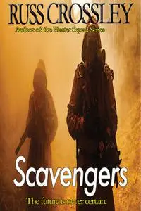 «Scavengers» by Russ Crossley