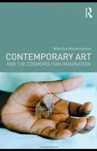 Contemporary Art and the Cosmopolitan Imagination [Repost]