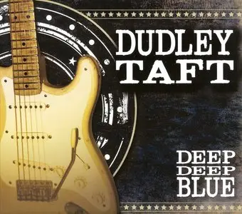 Dudley Taft - Deep Deep Blue (2013)