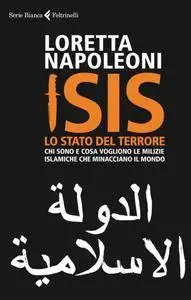 Loretta Napoleoni - ISIS, lo stato del terrore. Chi sono e cosa vogliono le milizie islamiche che minacciano il mondo (Repost)