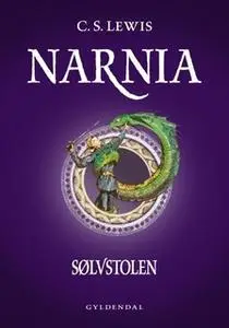 «Narnia 6 - Sølvstolen» by C.S. Lewis