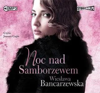 «Noc nad Samborzewem» by Wiesława Bancarzewska