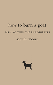 How to Burn a Goat : Farming with the Philosophers